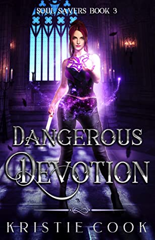 Dangerous Devotion (Soul Savers #3)