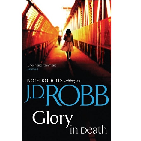 Glory in Death by J D Robb 