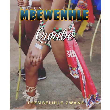 Mbewenhle Qwabe by Thembelihle Zwane ePub