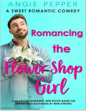 Romancing the Flower Shop Girl by Angie Pepper EPUB