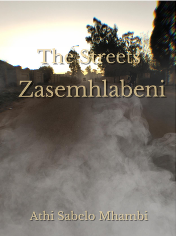 The Streets Zasemhlabeni by Athi Sabelo Mhambi epub
